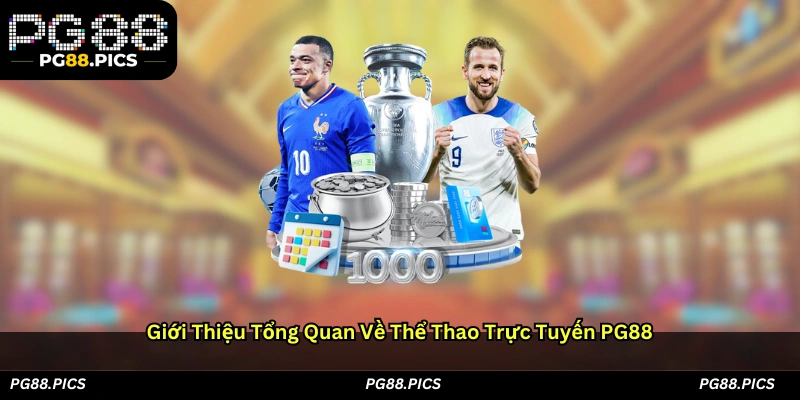 Giới thiệu tổng quan về Thể thao trực tuyến PG88