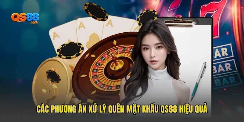 Các phương án xử lý Quên mật khẩu QS88 hiệu quả